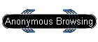 Anonymous Browsing