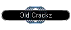 Old Crackz